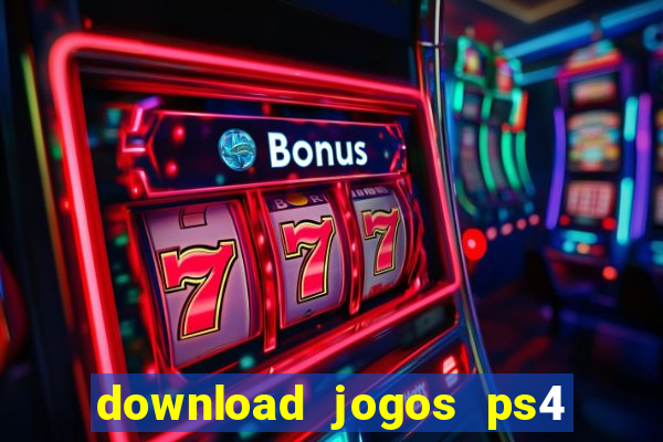 download jogos ps4 pkg pt br